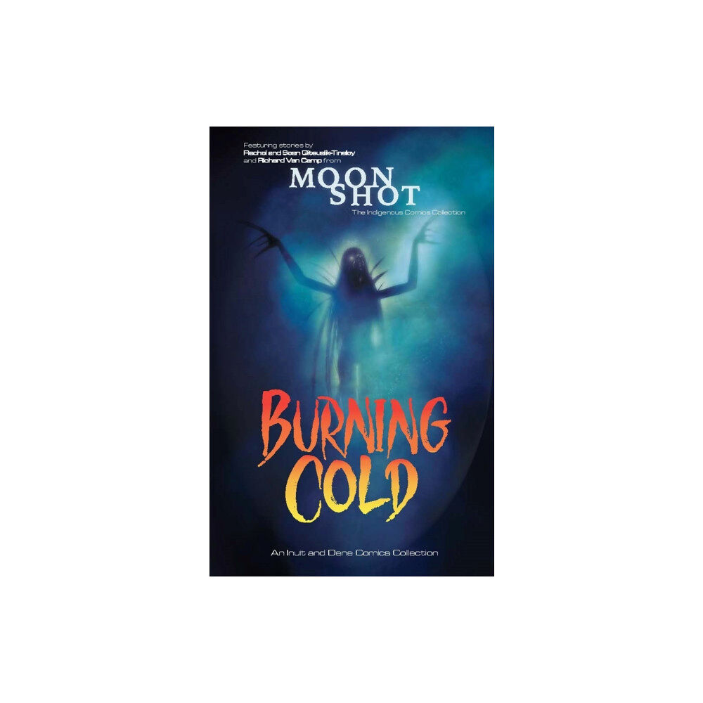 Inhabit Education Books Inc. Burning Cold (häftad, eng)