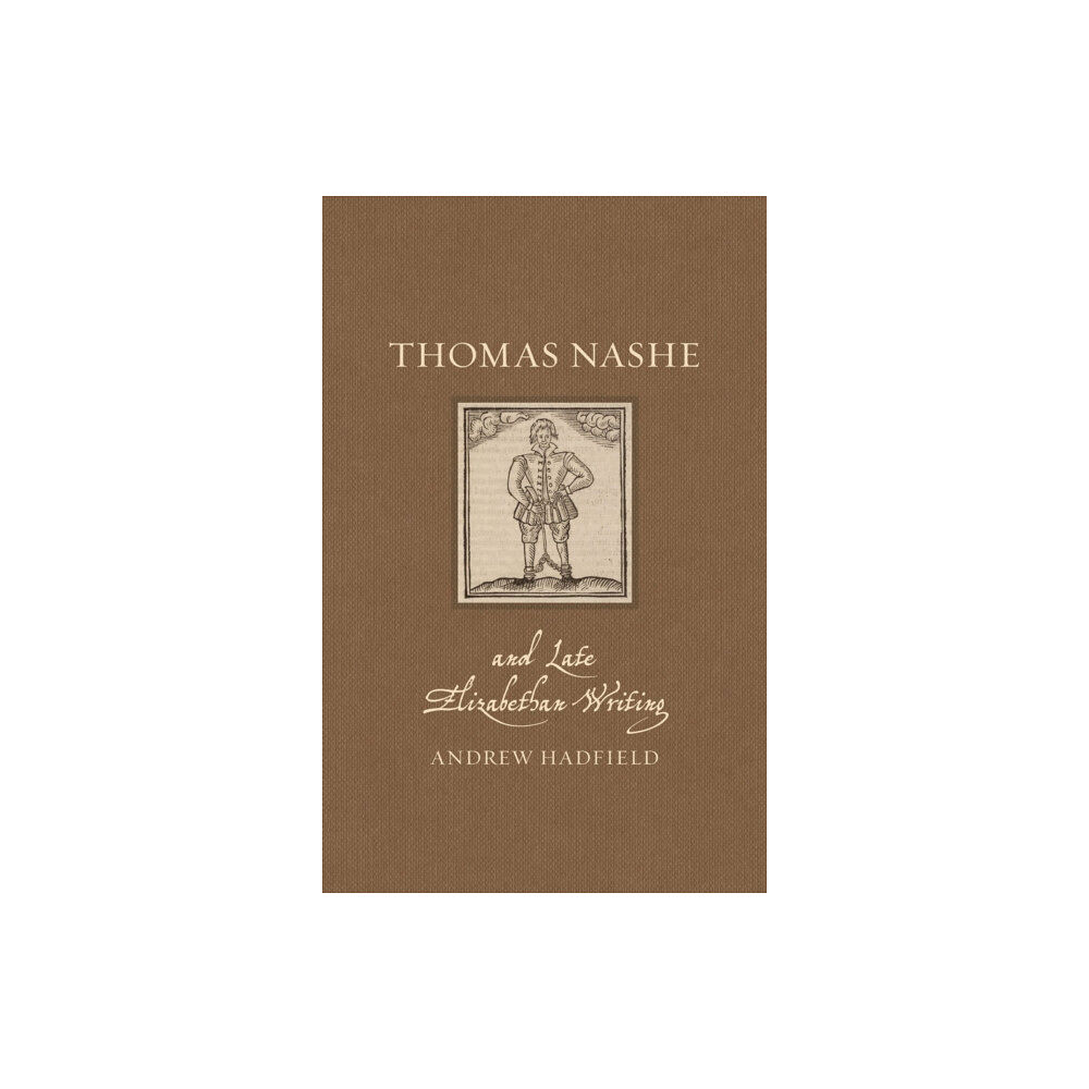 Reaktion Books Thomas Nashe and Late Elizabethan Writing (inbunden, eng)