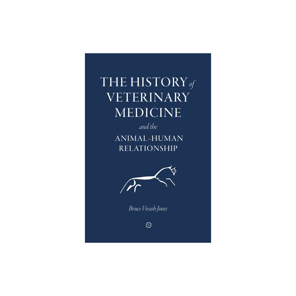 5M Books Ltd The History of Veterinary Medicine and the Animal-Human Relationship (inbunden, eng)