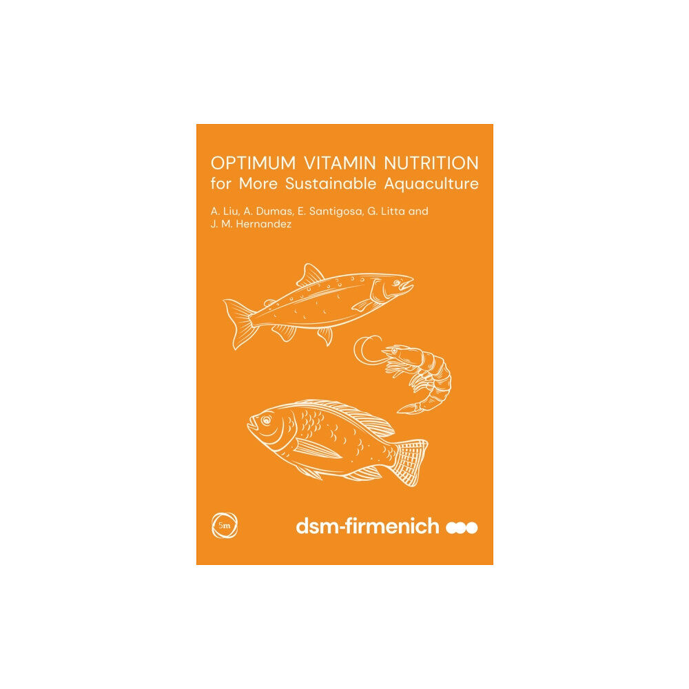 5M Books Ltd Optimum Vitamin Nutrition for More Sustainable Aquaculture (inbunden, eng)