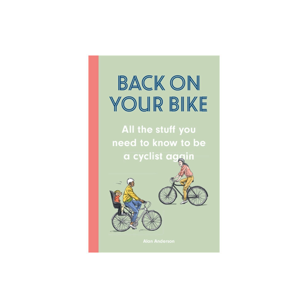 Orion Publishing Co Back on Your Bike (inbunden, eng)