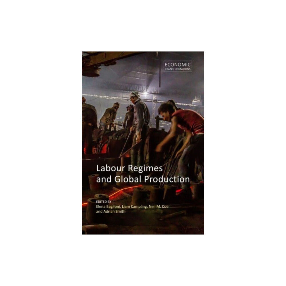 Agenda Publishing Labour Regimes and Global Production (häftad, eng)