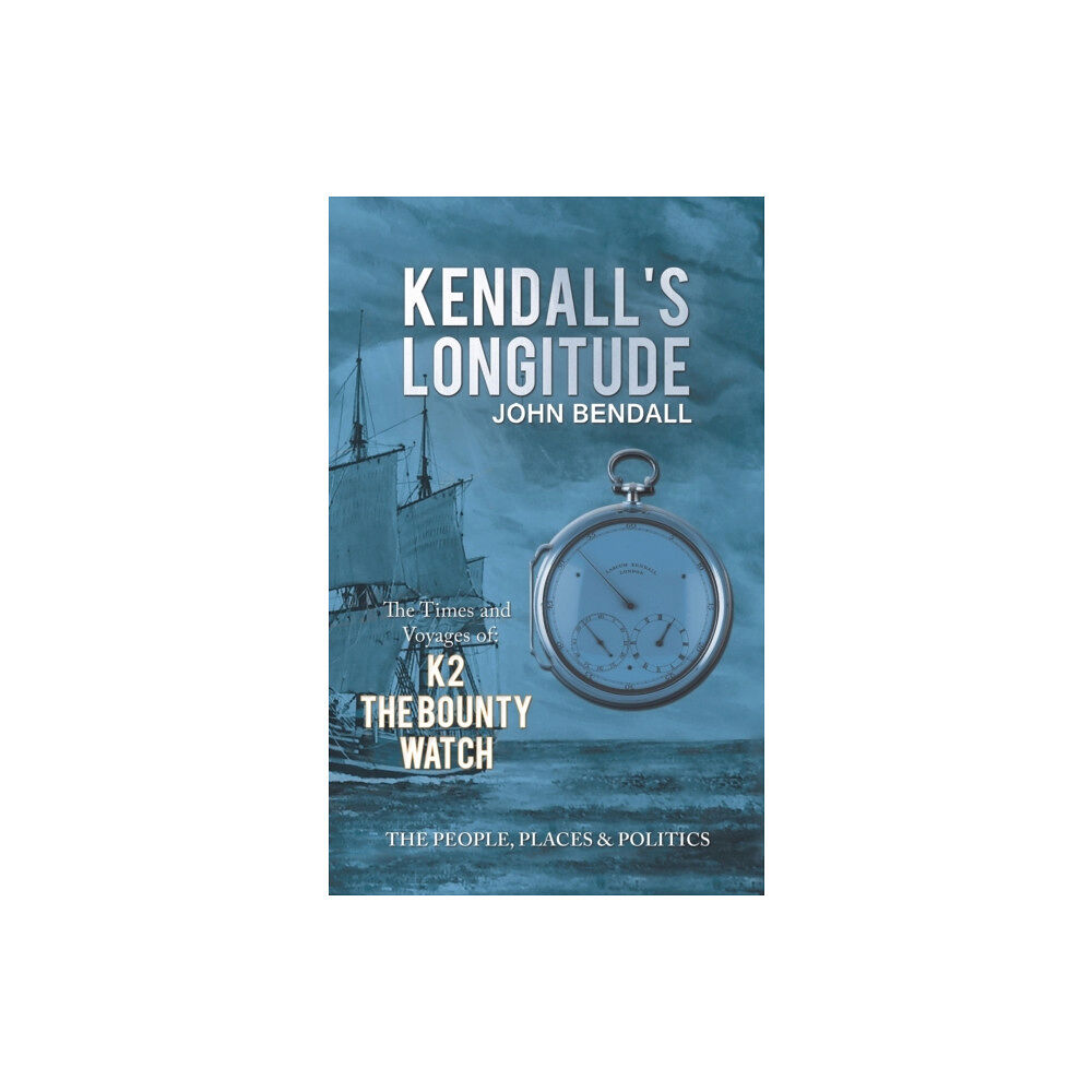 Austin Macauley Publishers Kendall's Longitude (häftad, eng)