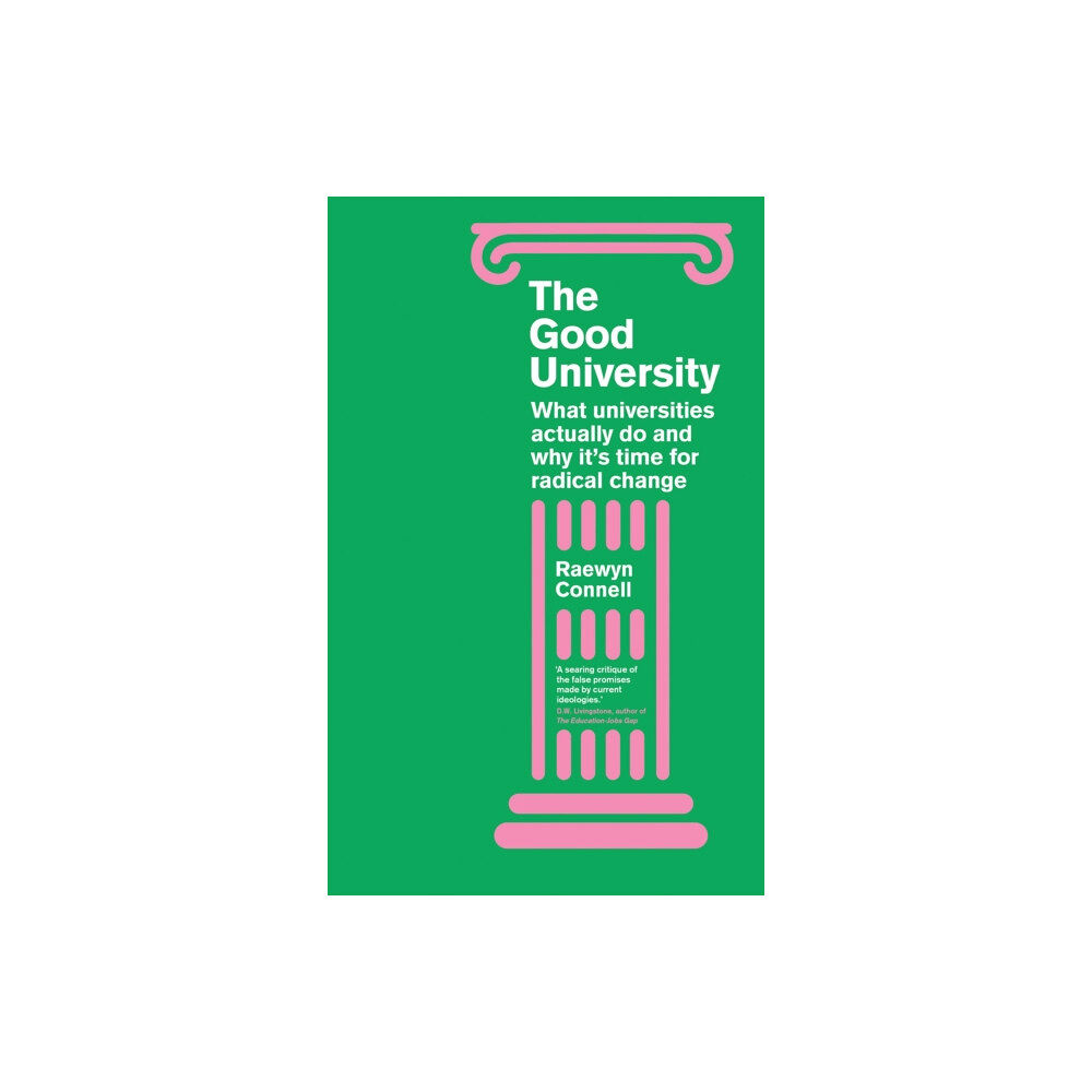 Bloomsbury Publishing PLC The Good University (inbunden, eng)