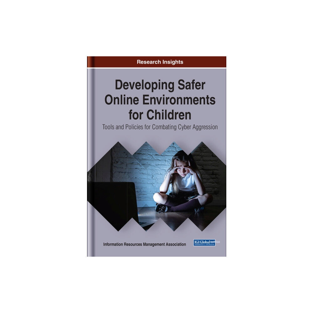 Business Science Reference Developing Safer Online Environments for Children (inbunden, eng)