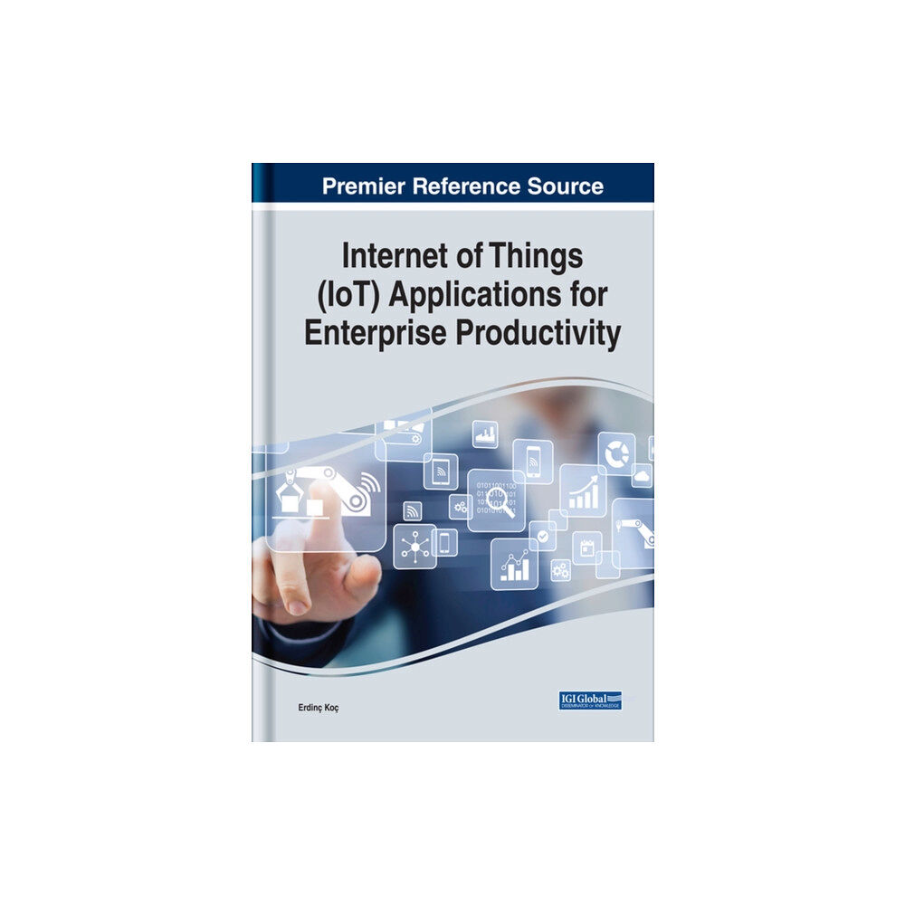 IGI Global Internet of Things (IoT) Applications for Enterprise Productivity (inbunden, eng)