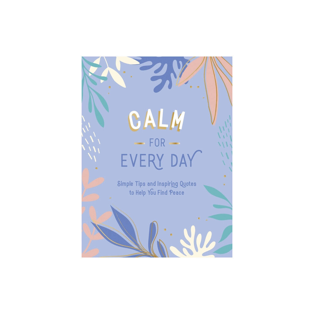 Summersdale Publishers Calm for Every Day (inbunden, eng)