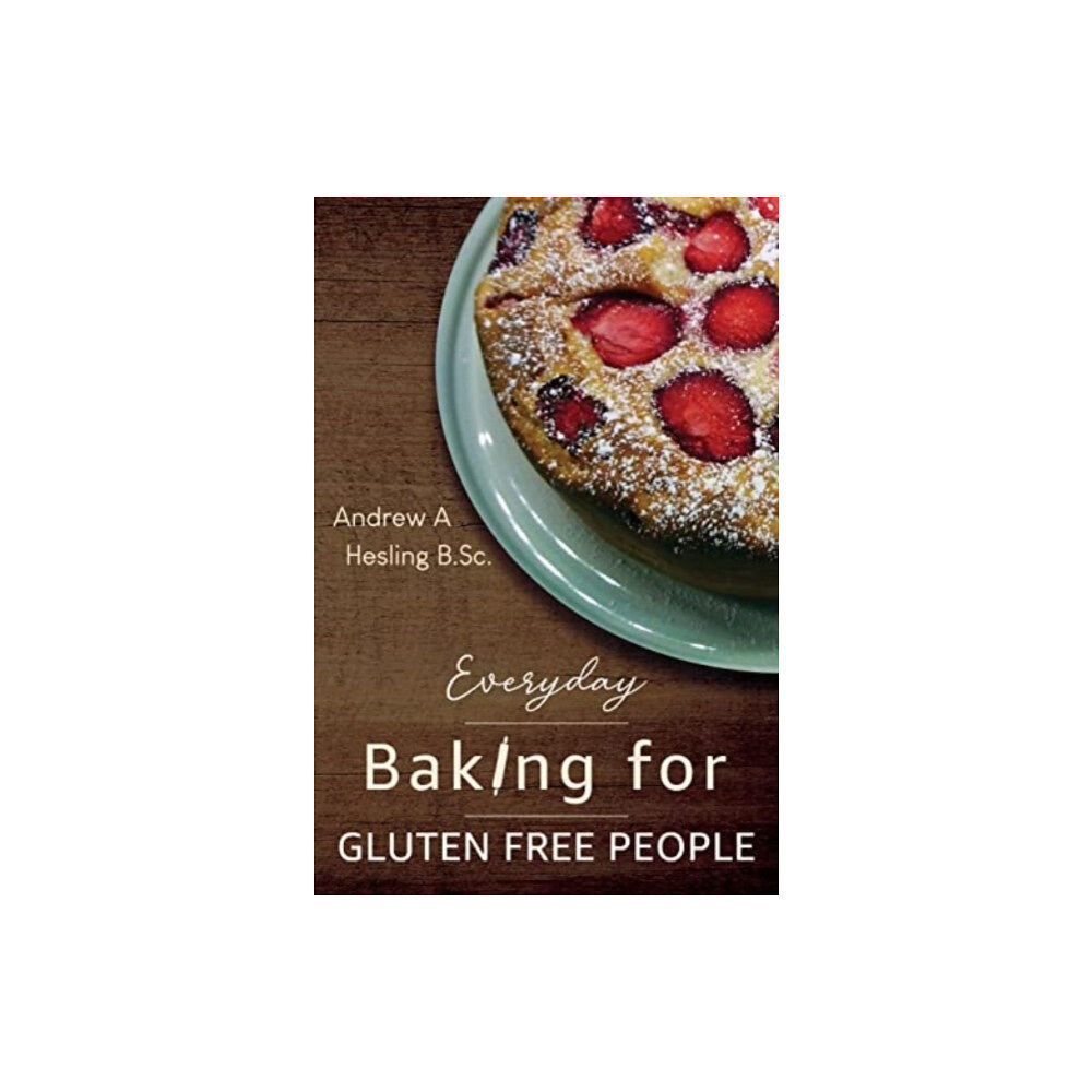 Pegasus Elliot Mackenzie Publishers Everyday Baking for Gluten Free People (häftad, eng)