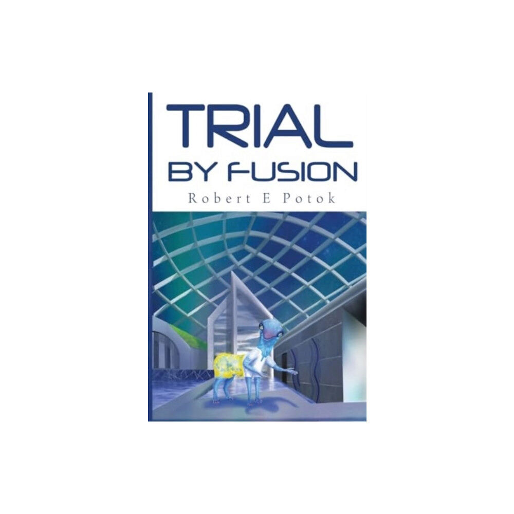 Pegasus Elliot Mackenzie Publishers Trial By Fusion (häftad, eng)