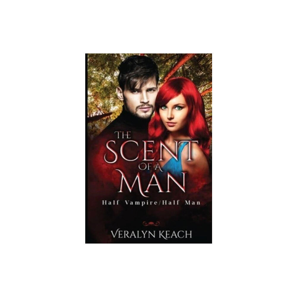 Pegasus Elliot Mackenzie Publishers The Scent of a Man: Half Vampire/Half Man (häftad, eng)