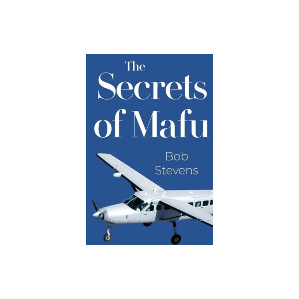 Pegasus Elliot Mackenzie Publishers The Secrets Of Mafu (häftad, eng)