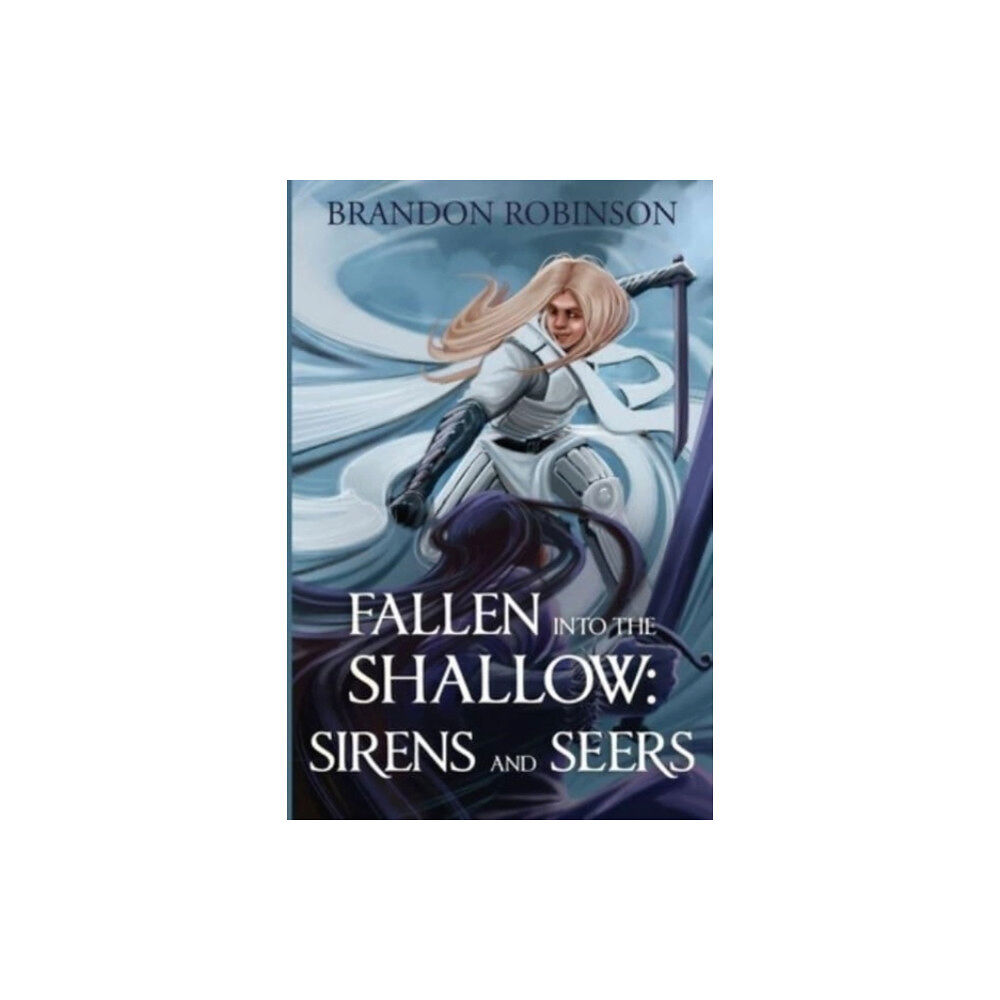 Pegasus Elliot Mackenzie Publishers Fallen into the Shallow: Sirens and Seers (häftad, eng)