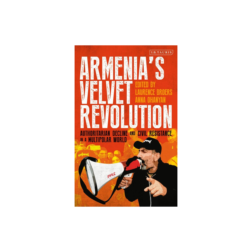 Bloomsbury Publishing PLC Armenia’s Velvet Revolution (häftad, eng)