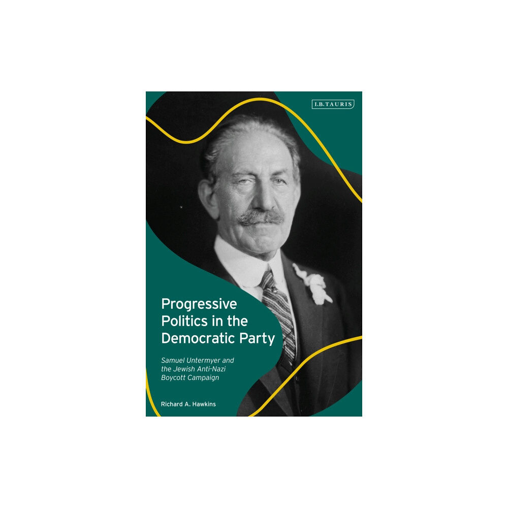 Bloomsbury Publishing PLC Progressive Politics in the Democratic Party (inbunden, eng)