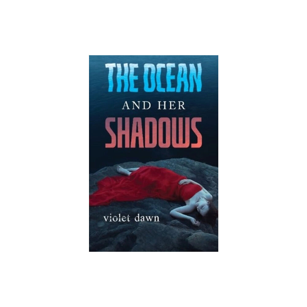 Pegasus Elliot Mackenzie Publishers The Ocean and Her Shadows (häftad, eng)