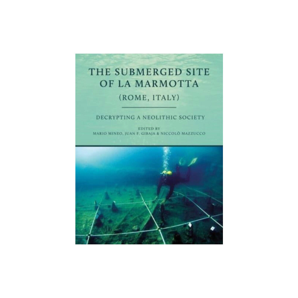 Oxbow books The Submerged Site of La Marmotta (Rome, Italy) (häftad, eng)