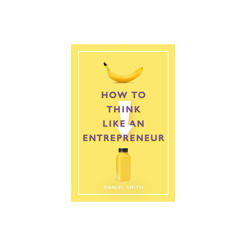 Michael O'Mara Books Ltd How to Think Like an Entrepreneur (inbunden, eng)