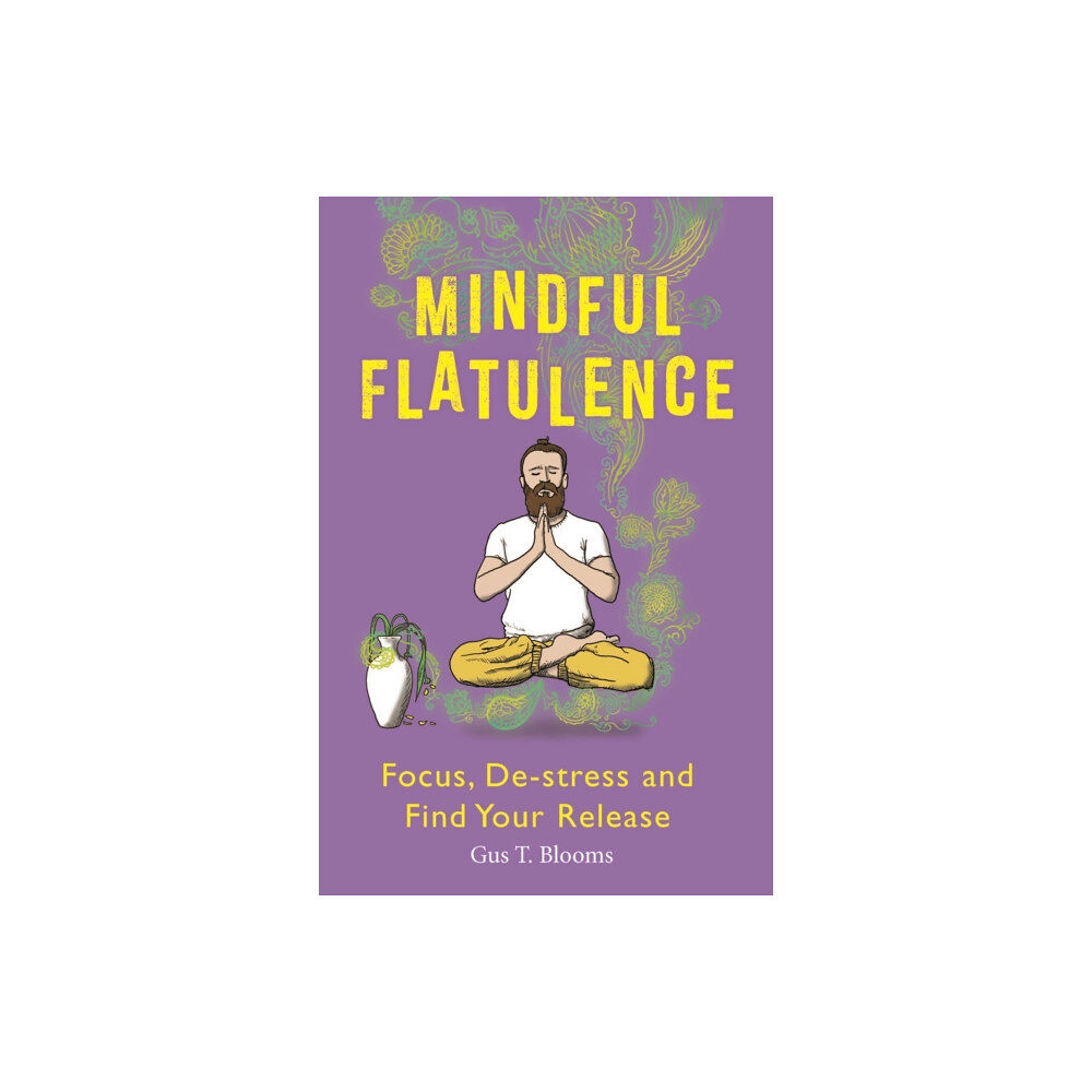 Michael O'Mara Books Ltd Mindful Flatulence (häftad, eng)