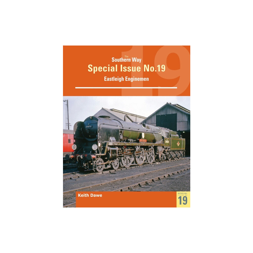 Crecy Publishing Southern Way Special 19 Eastleigh Enginemen (häftad, eng)