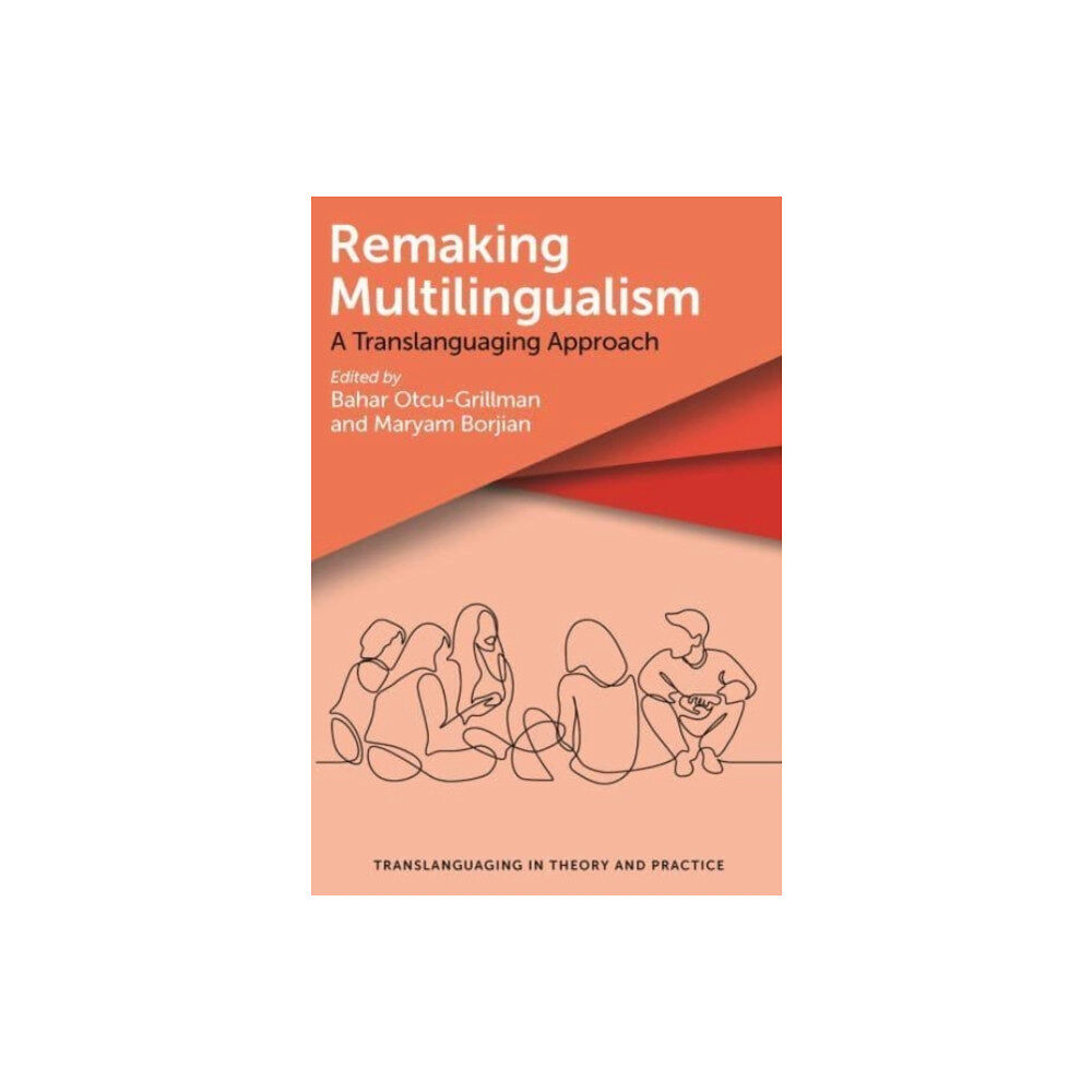 Multilingual Matters Remaking Multilingualism (inbunden, eng)