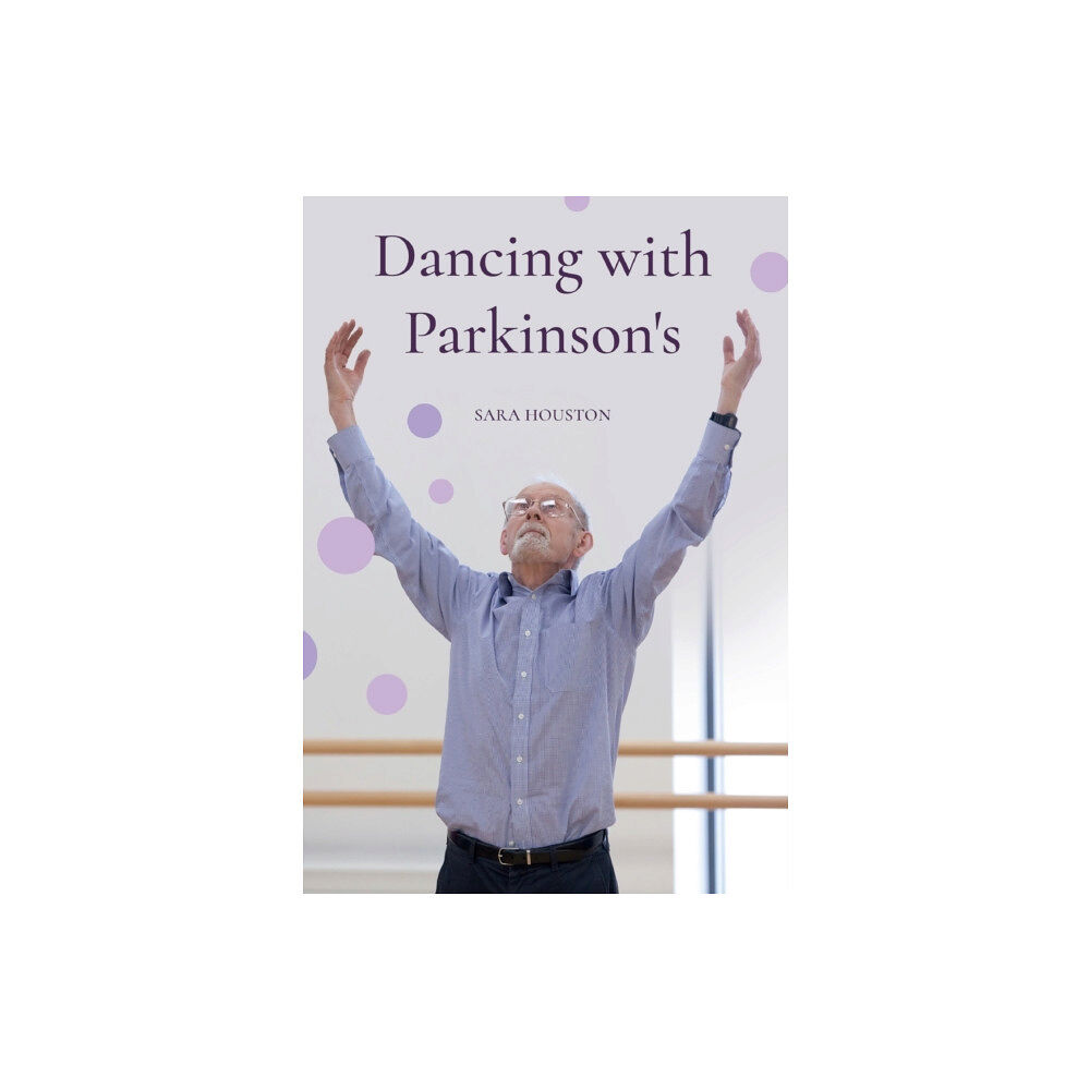 Intellect Dancing with Parkinson's (häftad, eng)