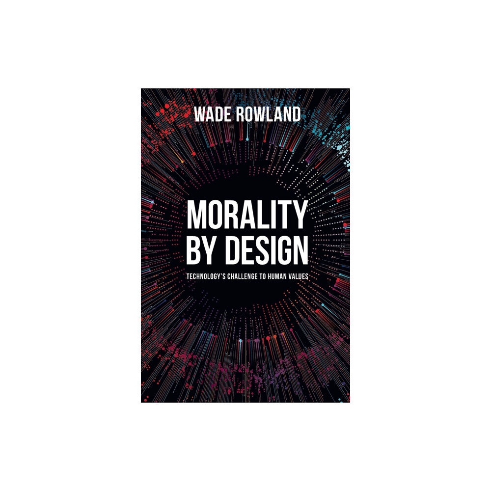 Intellect Morality by Design - Technology's Challenge to Human Values (häftad, eng)