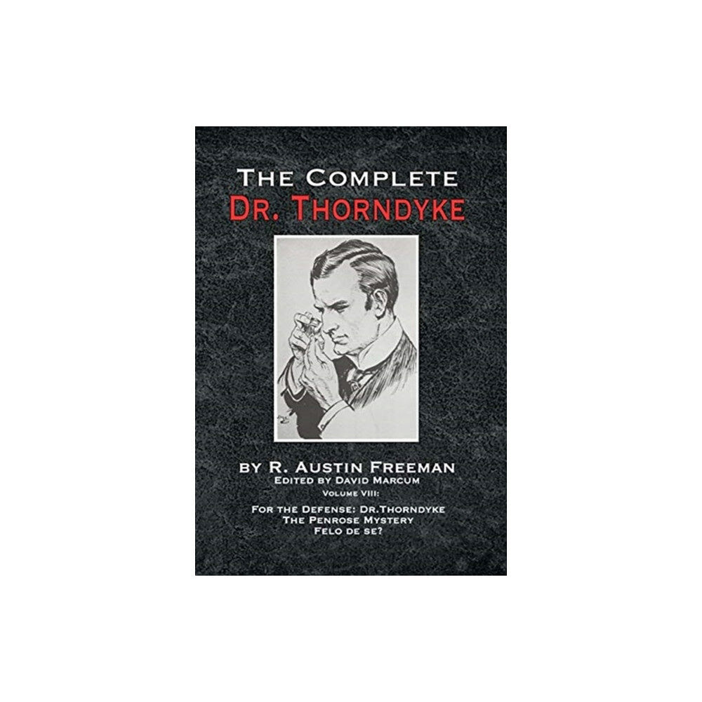 MX Publishing The Complete Dr. Thorndyke - Volume VIII (inbunden, eng)