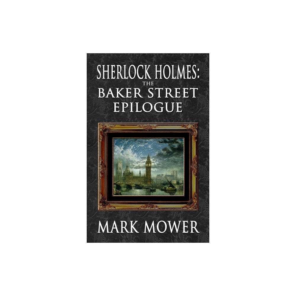 MX Publishing Sherlock Holmes - The Baker Street Epilogue (häftad, eng)