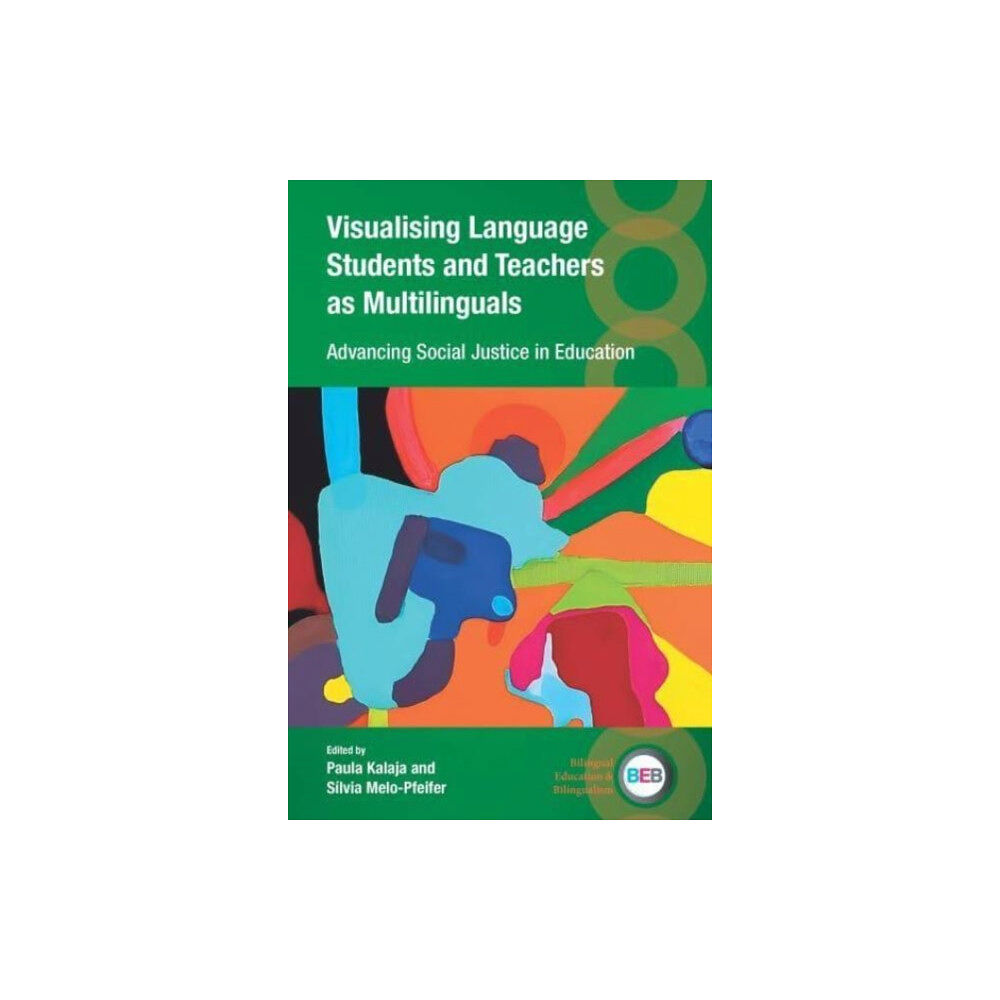 Multilingual Matters Visualising Language Students and Teachers as Multilinguals (häftad, eng)