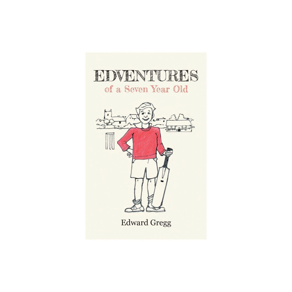 SilverWood Books Ltd Edventures of a Seven Year Old (häftad, eng)