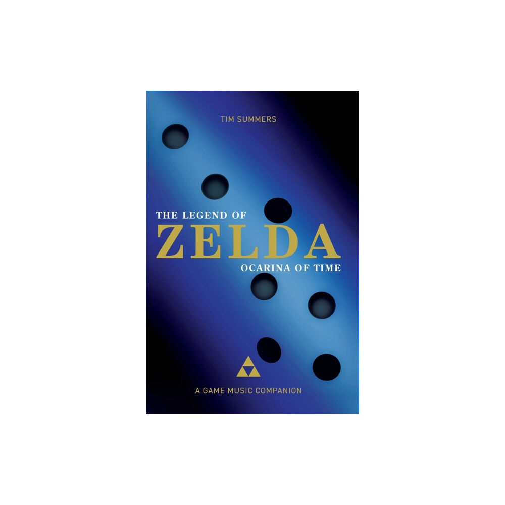 Intellect Books The Legend of Zelda: Ocarina of Time (inbunden, eng)