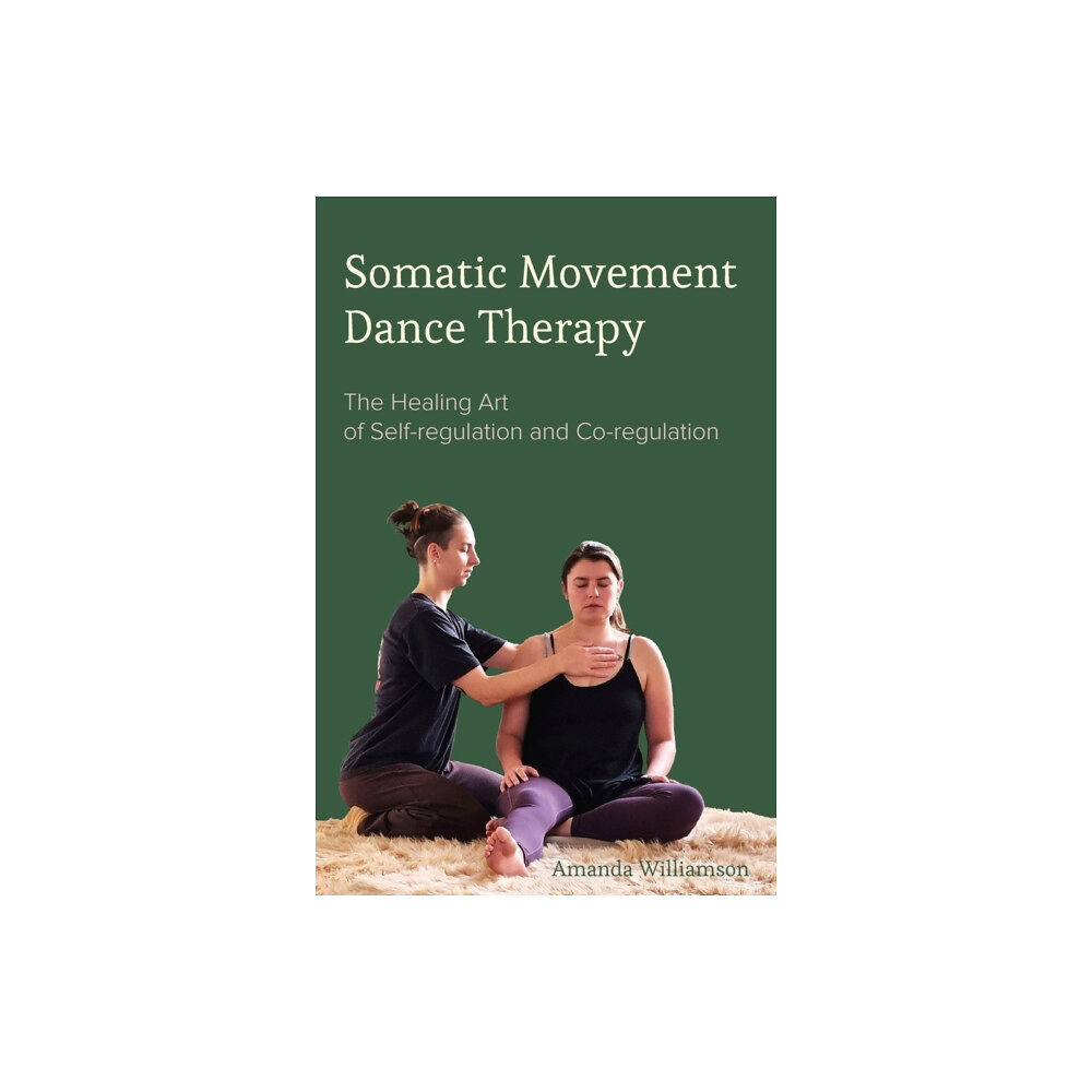 Intellect Books Somatic Movement Dance Therapy (inbunden, eng)