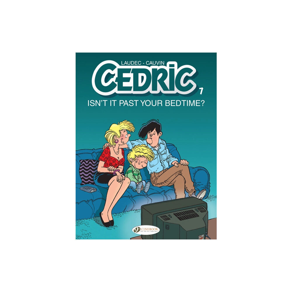 Cinebook Ltd Cedric Vol. 7: Isn't It Past Your Bedtime? (häftad, eng)