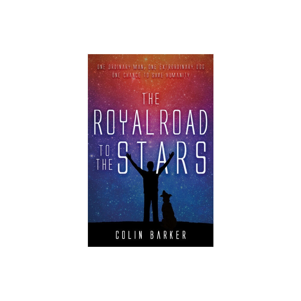 Troubador Publishing The Royal Road to the Stars (häftad, eng)