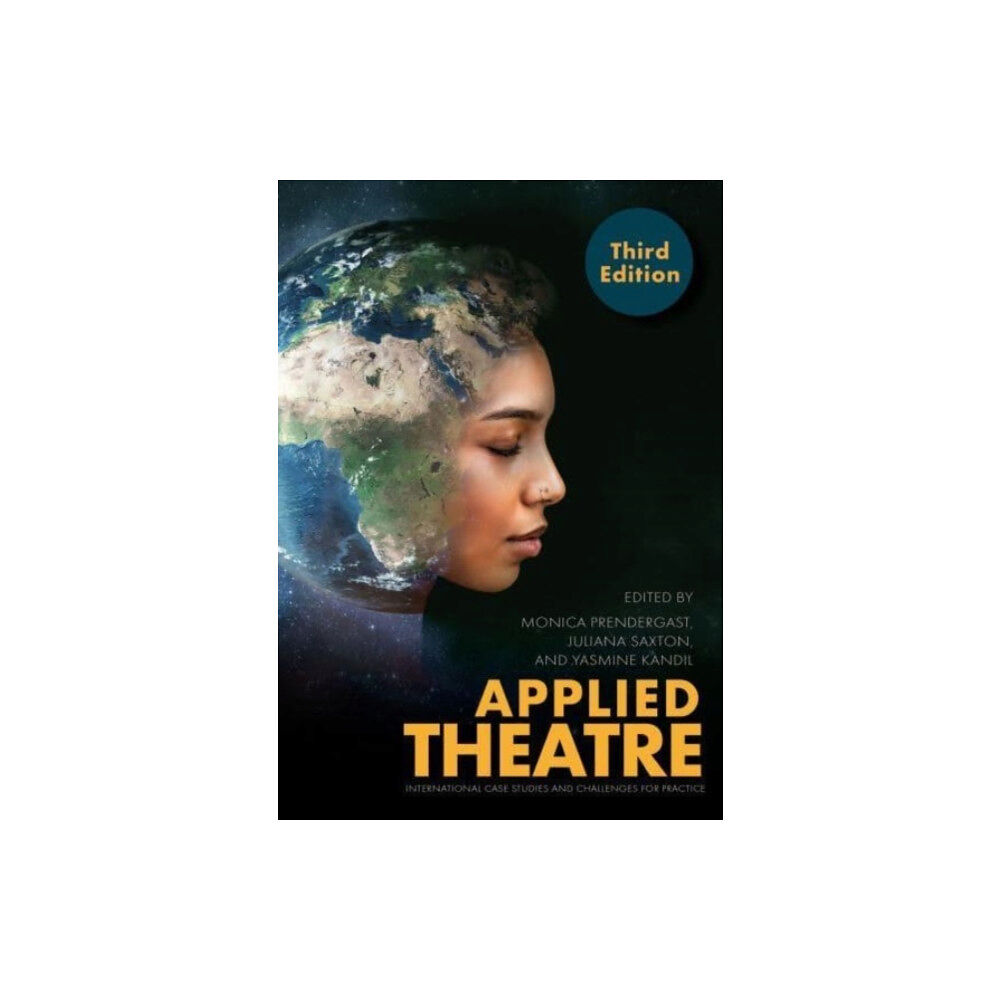 Intellect Books Applied Theatre, Third Edition (häftad, eng)