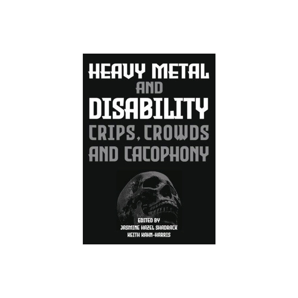 Intellect Books Heavy Metal and Disability (inbunden, eng)