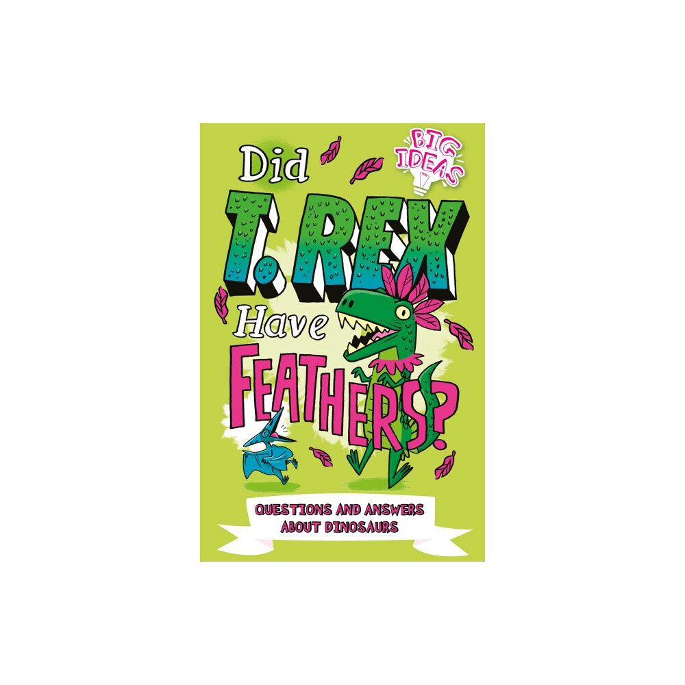 Arcturus publishing ltd Did T. Rex Have Feathers? (häftad, eng)