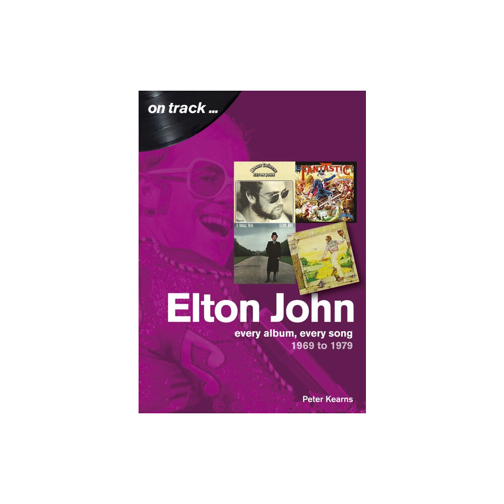 Sonicbond Publishing Elton John 1969 to 1979 (häftad, eng)