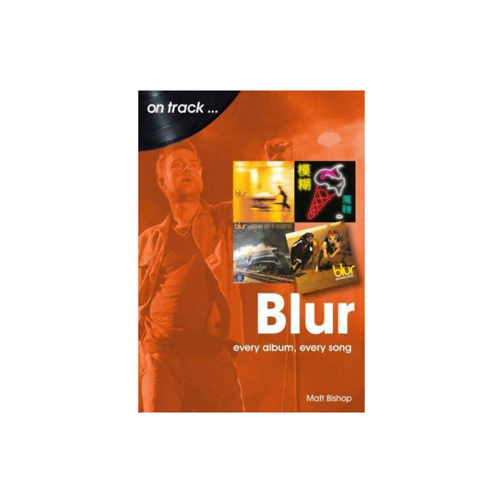 Sonicbond Publishing Blur On Track (häftad, eng)