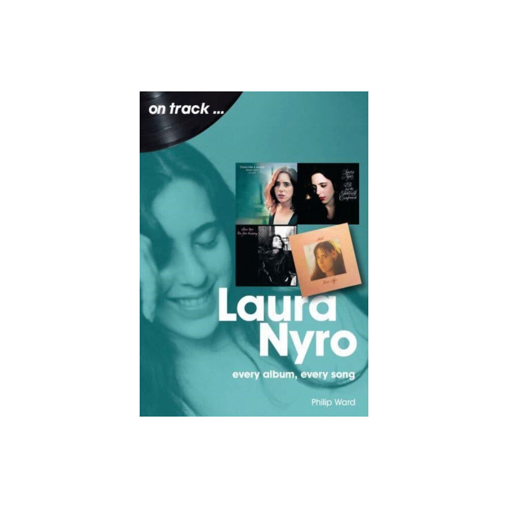 Sonicbond Publishing Laura Nyro On Track (häftad, eng)