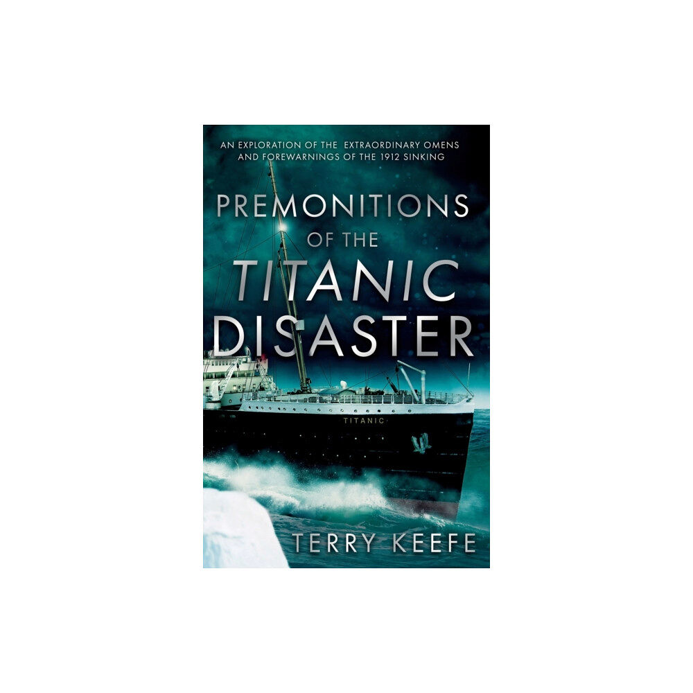 Troubador Publishing Premonitions of the Titanic Disaster (häftad, eng)