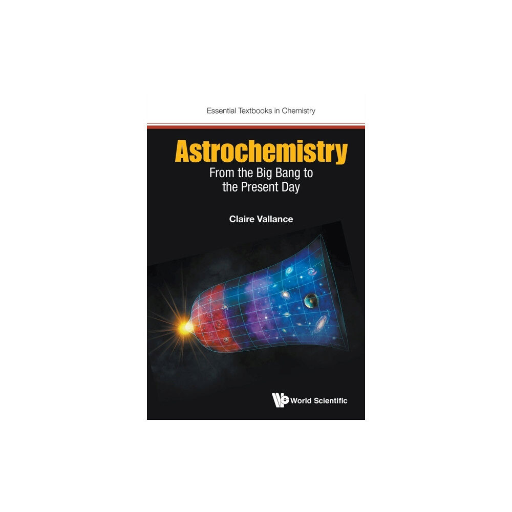 World Scientific Europe Ltd Astrochemistry: From The Big Bang To The Present Day (häftad, eng)