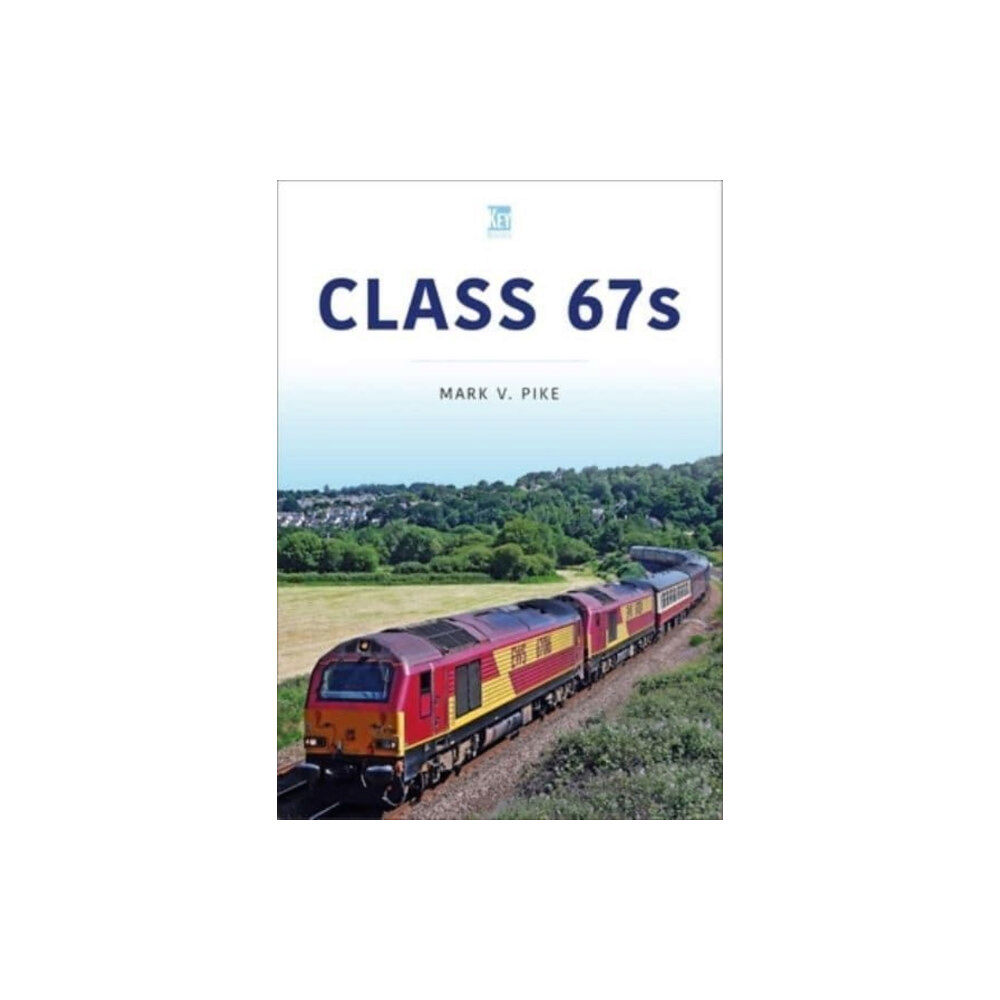 Key Publishing Ltd Class 67s (häftad, eng)