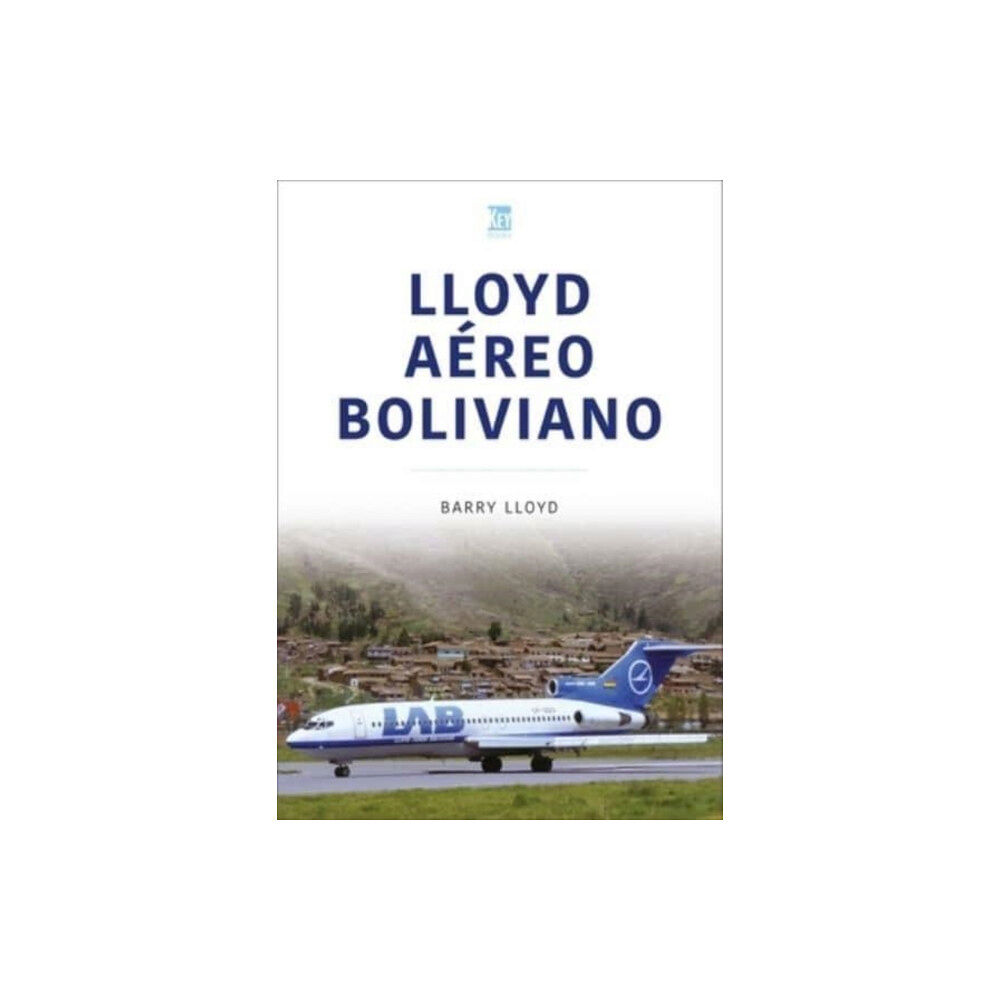 Key Publishing Ltd Lloyd Aereo Boliviano (häftad, eng)