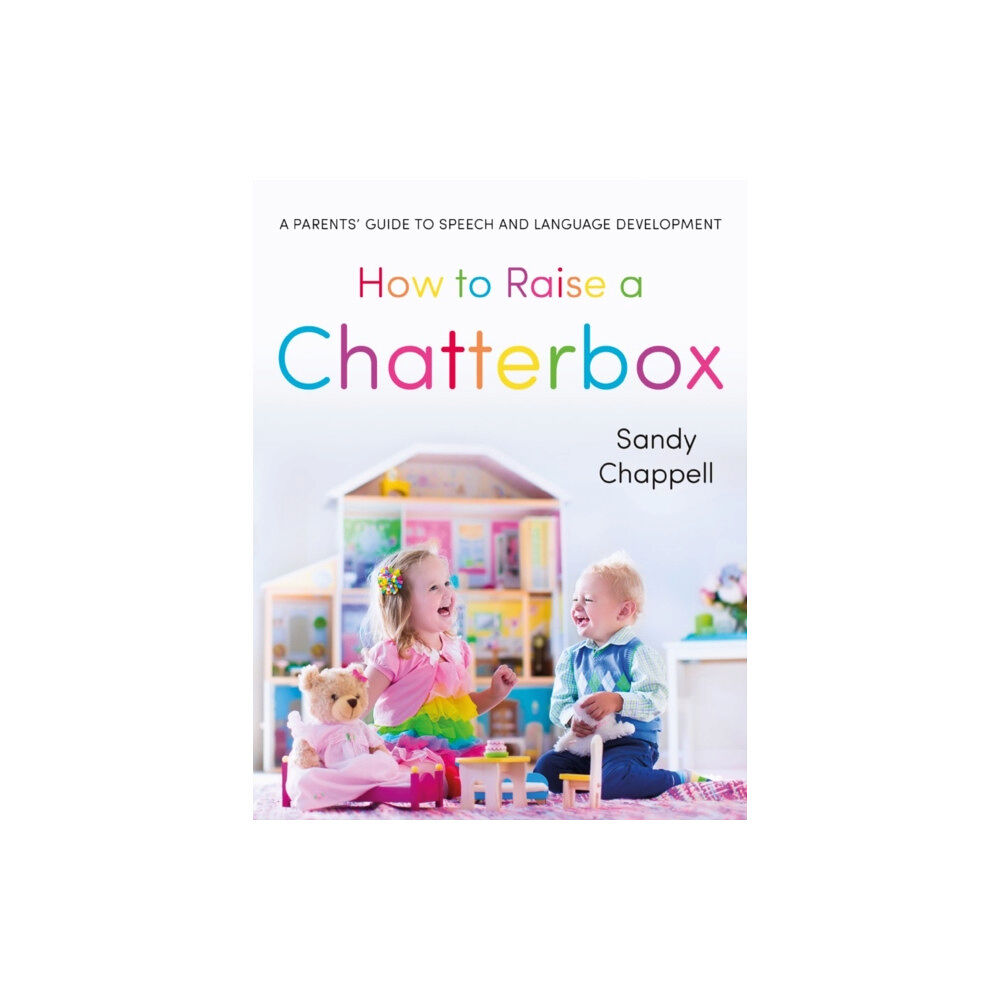 Troubador Publishing How to Raise a Chatterbox (häftad, eng)