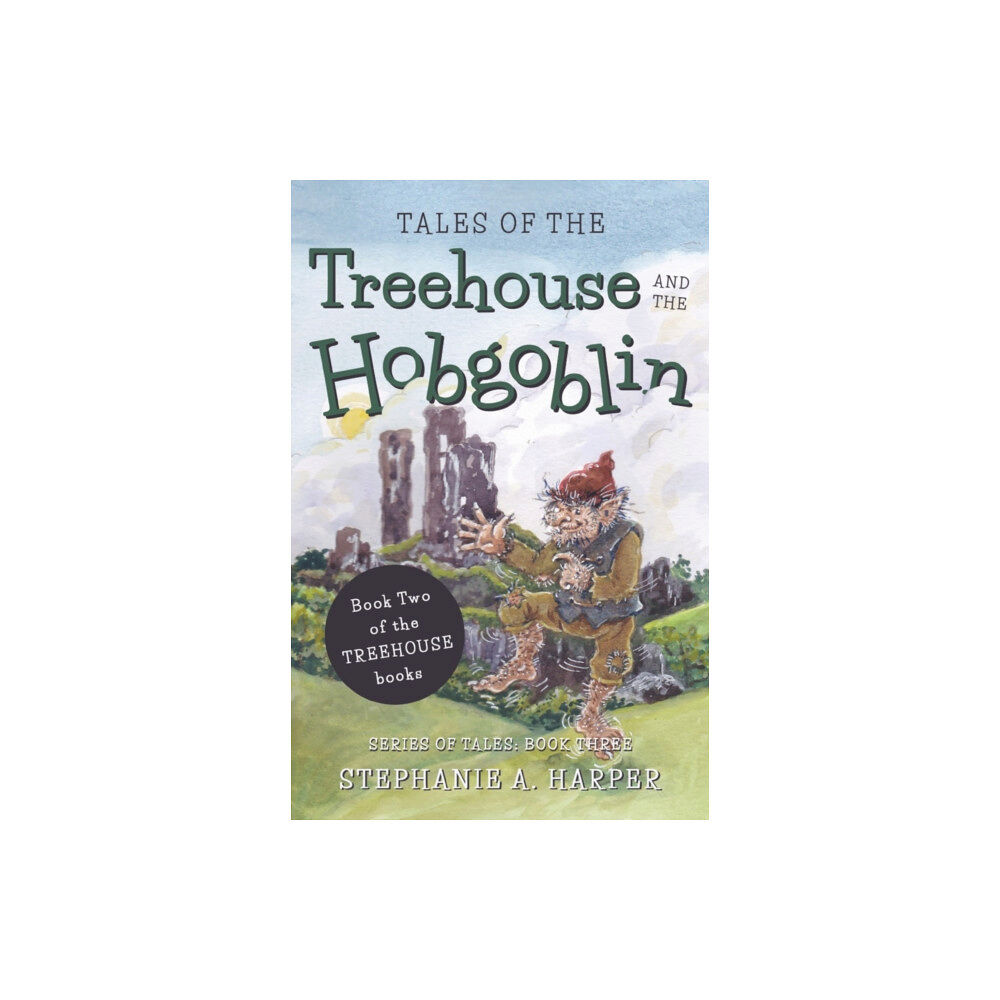 Troubador Publishing Tales of the Treehouse and the Hobgoblin (häftad, eng)