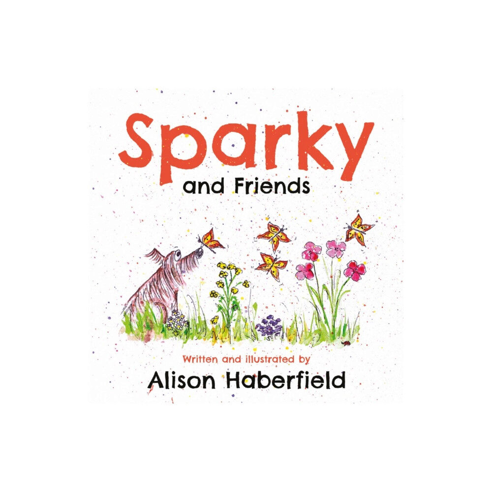 Troubador Publishing Sparky and Friends (häftad, eng)