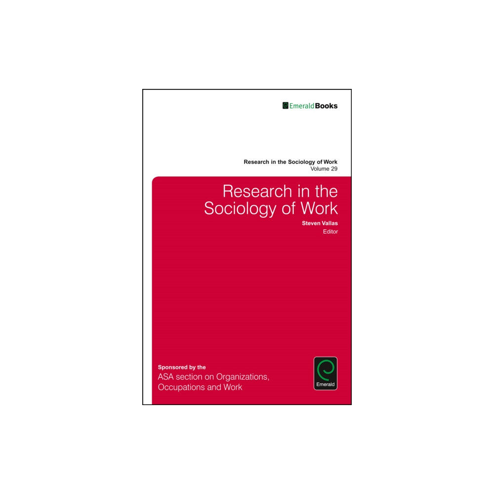 Emerald Publishing Limited Research in the Sociology of Work (inbunden, eng)