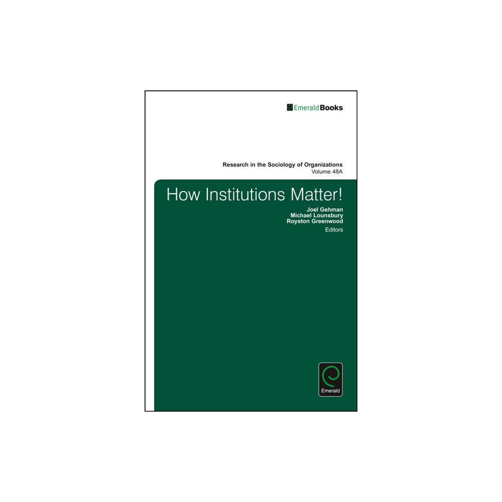 Emerald Publishing Limited How Institutions Matter! (inbunden, eng)