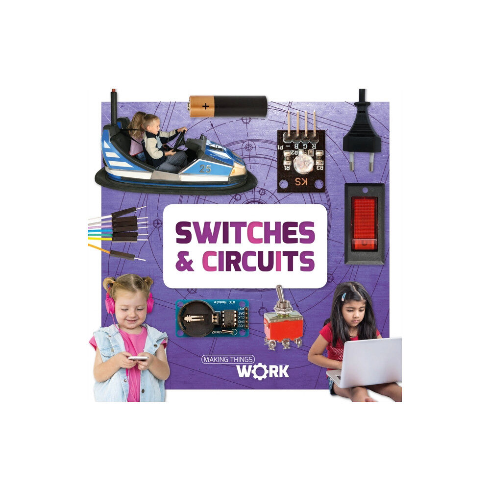 BookLife Publishing Switches & Circuits (inbunden, eng)